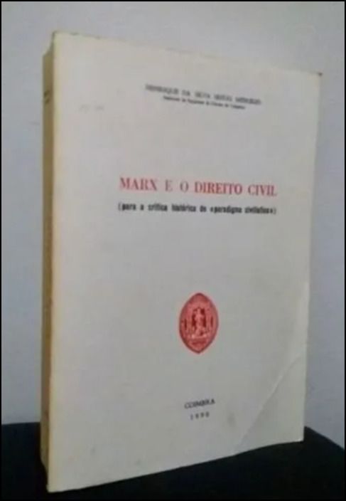 Marx e o Direito Civil - Para a Crítica Histórica do «Paradigma Civilístico»