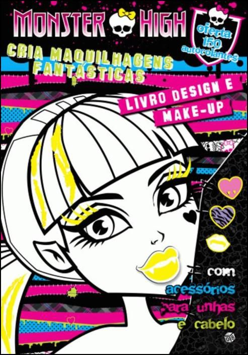 Monster High - Livro de Atividades: Design e Make Up