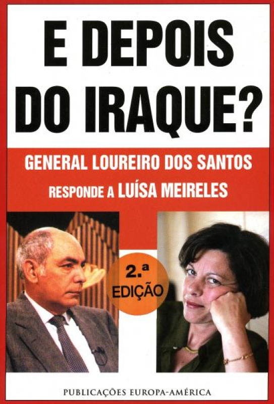 E Depois do Iraque? - General Loureiro dos Santos Responde a Luísa Meireles