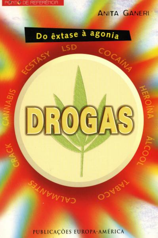 Drogas - Do Êxtase à Agonia