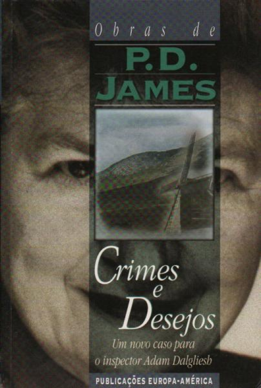 Crimes e Desejos - Um Novo Caso Para o Inspector Adam Dalgliesh