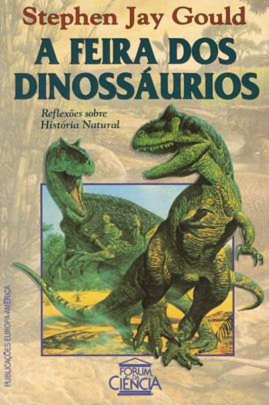 A Feira Dos Dinossáurios - Reflexões sobre História Natural