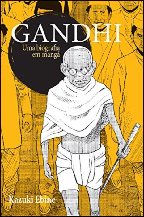 Gandhi - Uma Biografia em Mangá