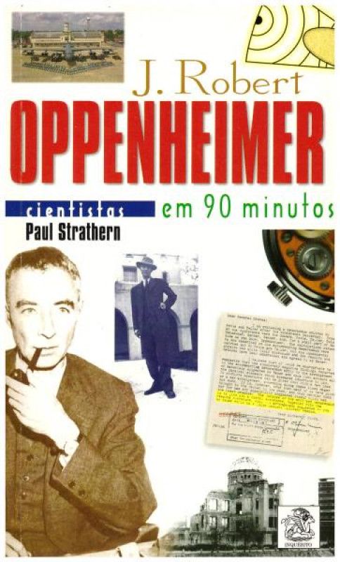 J. Robert Oppenheimer em 90 Minutos