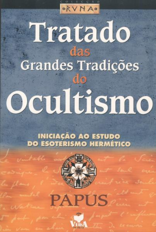 Tratado Das Grandes Tradições do Ocultismo - Iniciação ao Estudo do Esoterismo Hermético