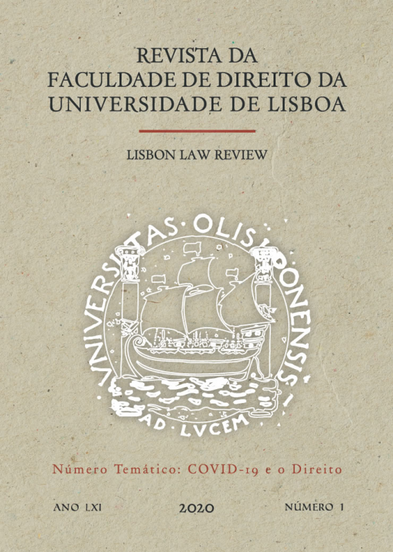 Revista da Faculdade de Direito da Universidade de Lisboa / Lisbon Law Review Ano LXI Vol. I - Nº Temático: Covid 19 e o Direito