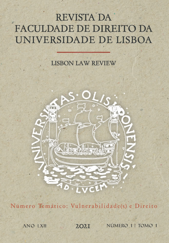 Revista da Faculdade de Direito da Universidade de Lisboa / Lisbon Law Review Ano LXII Vol.I Tomo I e II Número Temático: Vulnerabilidade(s) e Direito