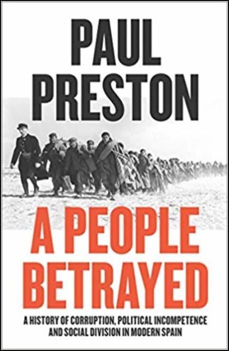 People Betrayed - A History Of 20th Century Spain