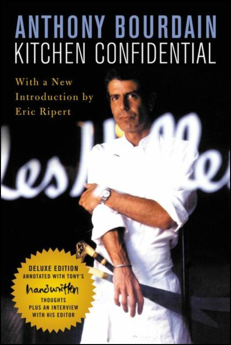 Kitchen Confidential Deluxe Edition: Adventures in the Culinary Underbelly 