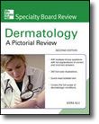 Specialty Board Review Dermatology: A Pictorial Review