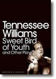 Sweet Bird Of Youth And Other Plays