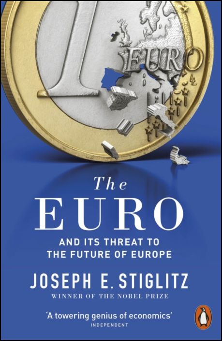 The Euro And Its Threat To The Future Of Europe