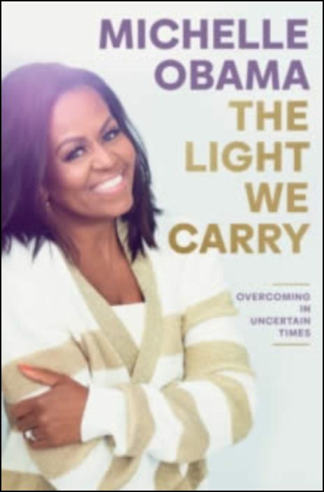 The Light We Carry: Overcoming In Uncertain Times