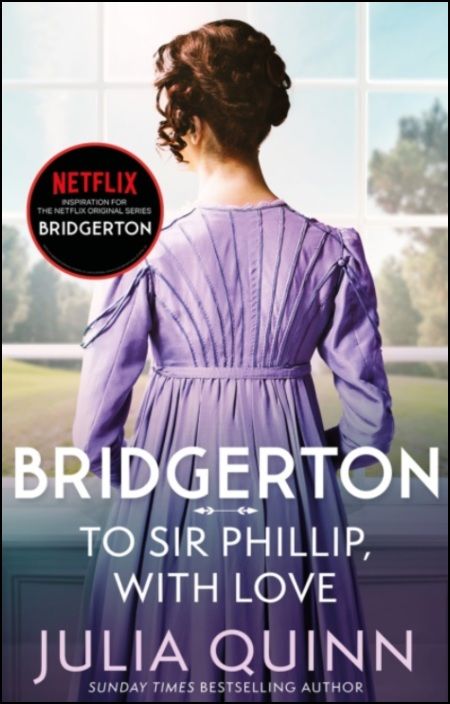 Bridgertons Book 5 - To Sir Phillip, With Love