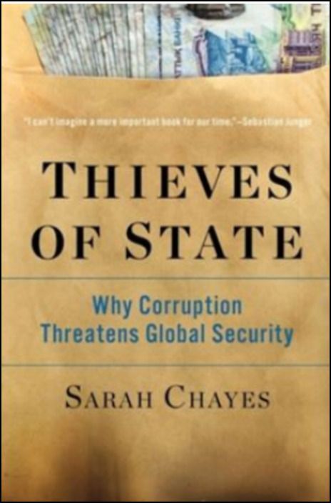 Thieves of State: Why Corruption Threatens Global Security