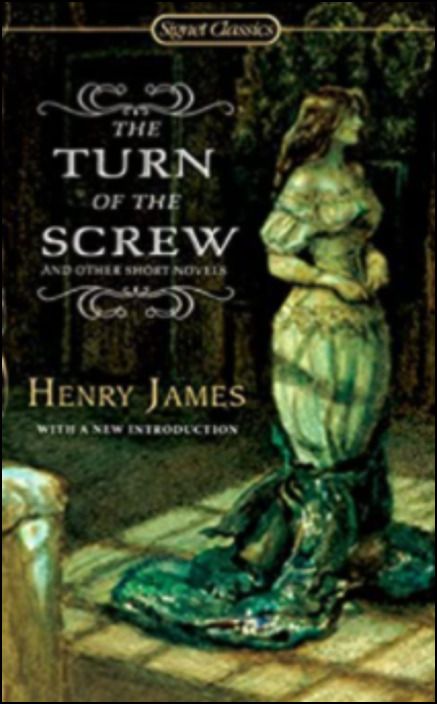 The Turn Of The Screw - And Other Short Novels