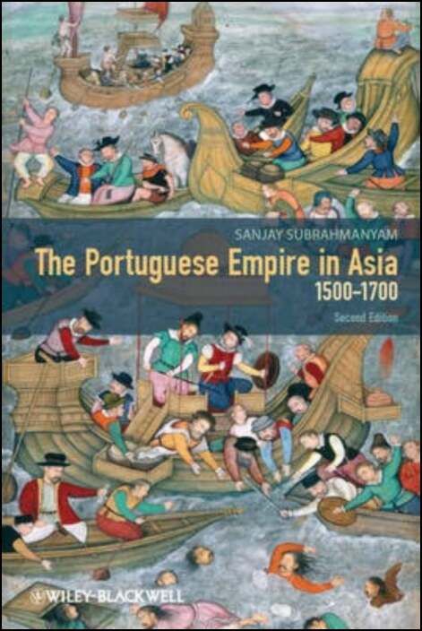 The Portuguese Empire in Asia, 1500-1700 - A Political and Economic History
