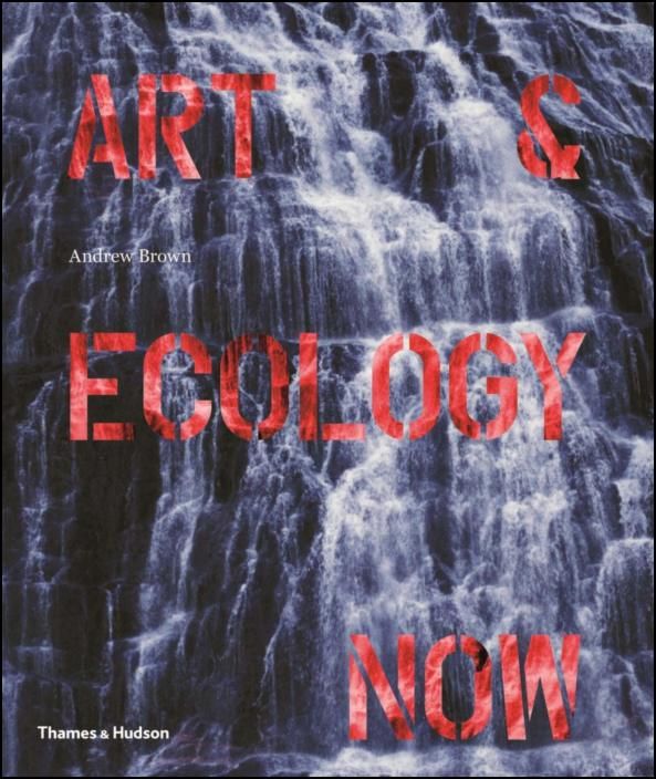 Art & Ecology Now 