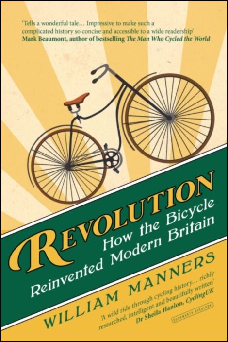 Revolution: How the Bicycle Reinvented Modern Britain