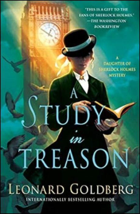 A Study in Treason. A Daughter of Sherlock Holmes Mystery