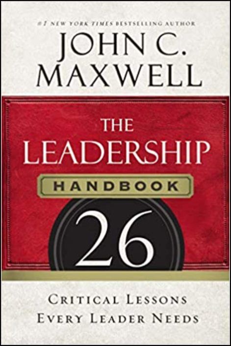 The Leadership Handbook - 26 Critical Lessons Every Leader Needs