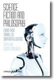 Science Fiction And Philosophy - From Time Travel To Superintelligence