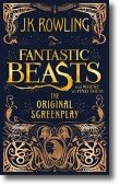 Fantastic Beasts and Where to Find Them: The Original Screenplay