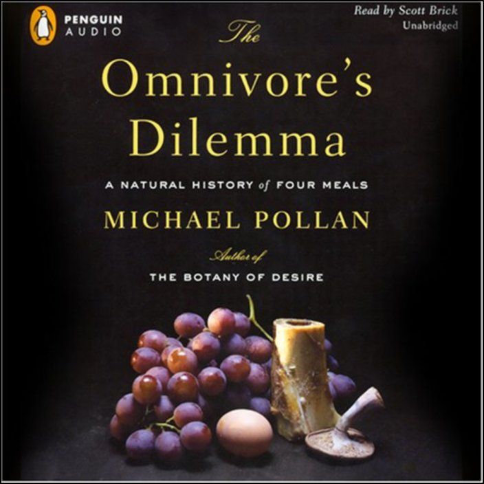The Omnivore´s Dilemma: The Search for a Perfect Meal in a Fast-Food World