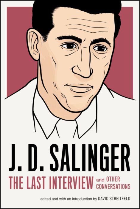 J.D. Salinger: The Last Interview