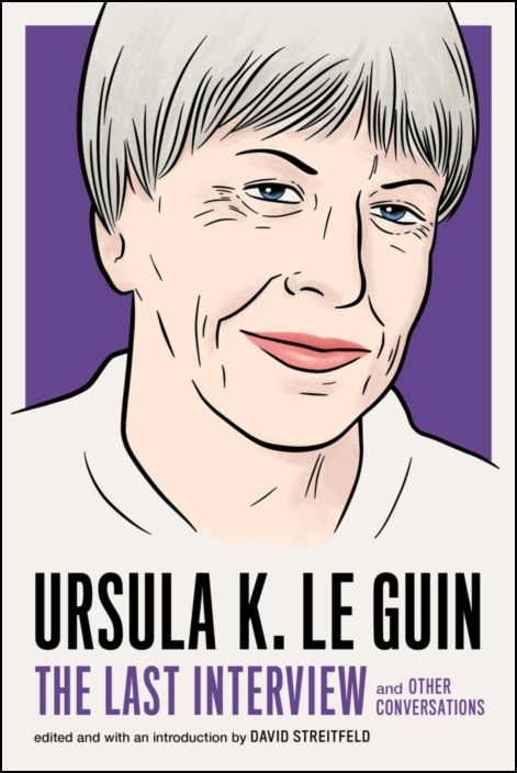 Ursula Le Guin: The Last Interview