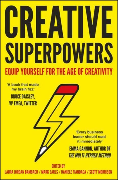Creative Superpowers: Equip Yourself for the Age of Creativity