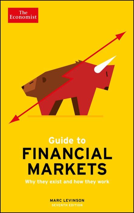 The Economist Guide To Financial Markets 