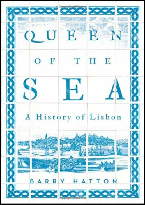 Queen of the Sea: A History of Lisbon