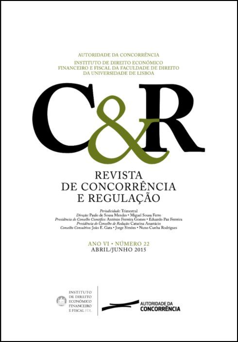 Revista de concorrência e regulação - Anos VI . n.º 22 - Abr/2015 a Jun/2015