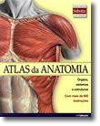 Atlas de Anatomia: Órgãos, Sistemas e Estruturas