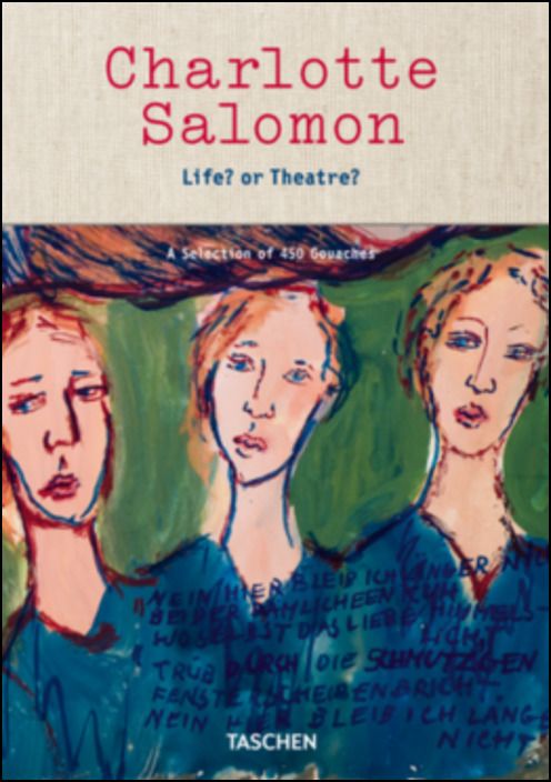 Charlotte Salomon. Life? or Theatre? A Selection of 450 Gouaches