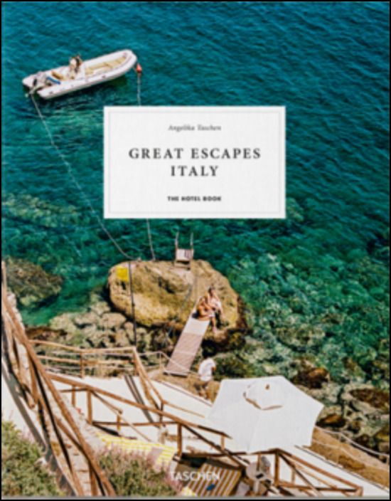 Great Escapes Italy. The Hotel Book, 2019 Edition