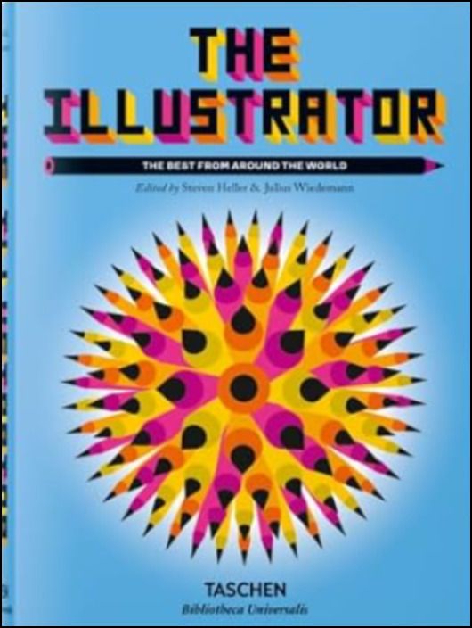The Illustrator - Heller, Steven, Wiedemann, Julius