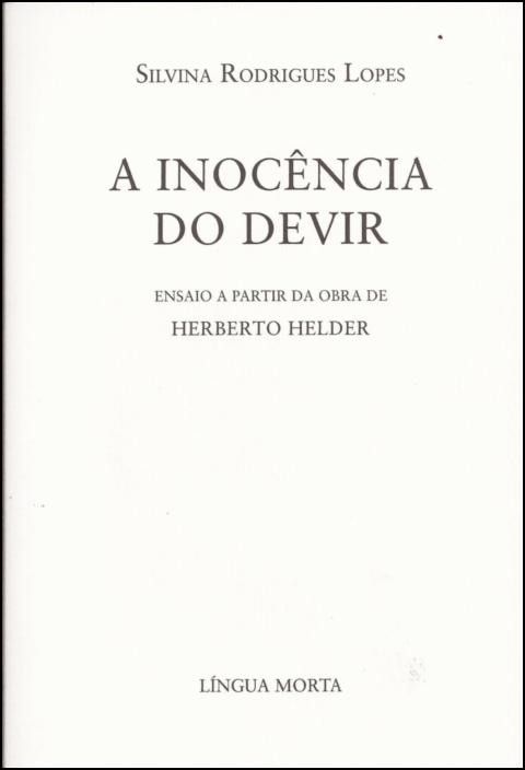A Inocência do Devir: ensaio a partir da obra de Herberto Helder