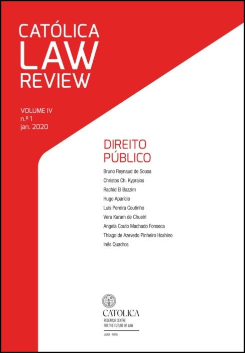 Católica Law Review - Volume IV, N.º1 Janeiro 2020 - Direito Público