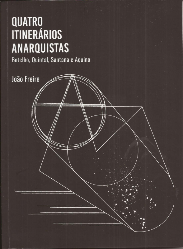 Quatro Itinerários Anarquistas - Botelho, Quintal, Santana e Aquino
