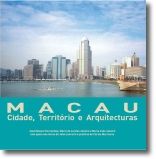 Macau, Cidade, Território e Arquitecturas