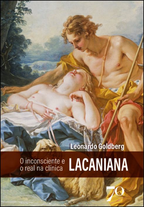 O Inconsciente e o Real na Clínica Lacaniana