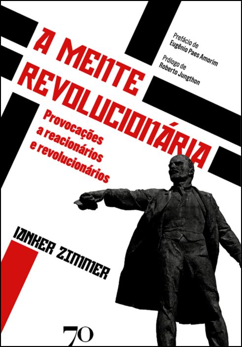 A Mente Revolucionária: uma provocação a reacionários e revolucionários