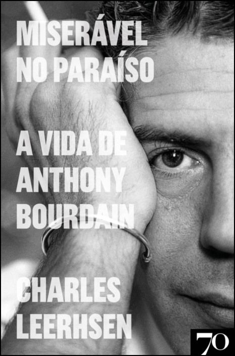 Miserável no Paraíso: A Vida De Anthony Bourdain (Versão Brasileira)