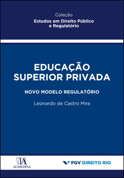 Educação Superior Privada: novo modelo regulatório