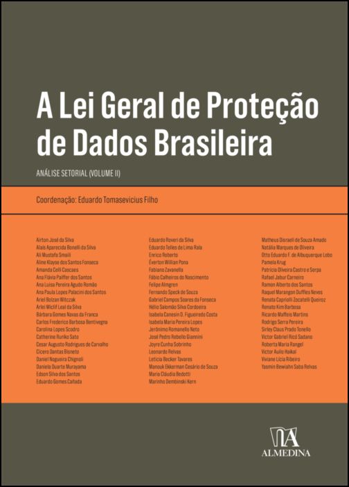 A Lei Geral de Proteção de Dados Brasileira - Análise Setorial (Volume II)
