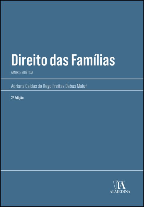 Direito das Famílias: Amor e Bioética - 2ª Edição