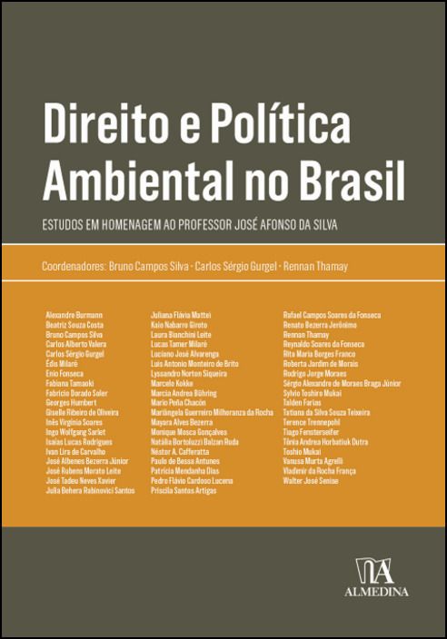 Direito e Política Ambiental no Brasil - Estudos em Homenagem ao Professor José Afonso da Silva