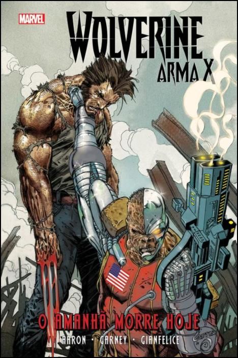 Wolverine Arma X Vol 3 - O Amanhã Morre Hoje 